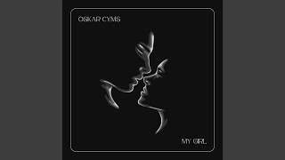 Video thumbnail of "Oskar Cyms - My Girl"