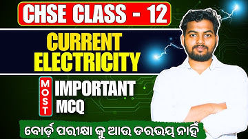 CHSE CLASS - 12 || CURRENT ELECTRICITY || MOST IMPORTANT MCQ || #bidyasagarclasses_chse