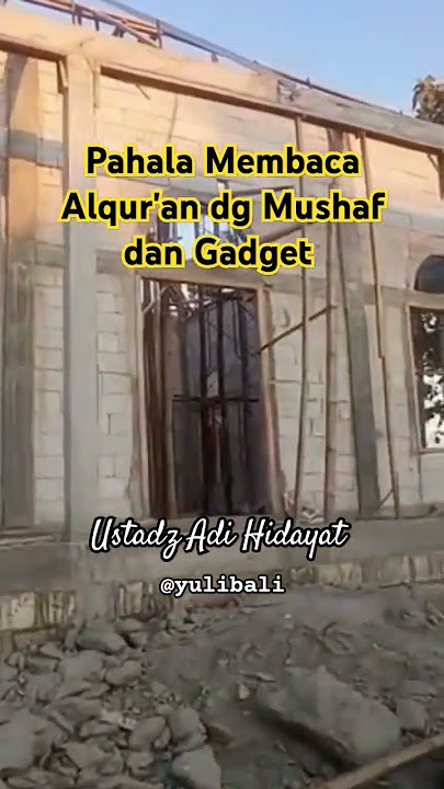 The reward of reading the Qur'an with a mushaf and gadget #ustadzadihidayat #uah #allah #dakwah #...
