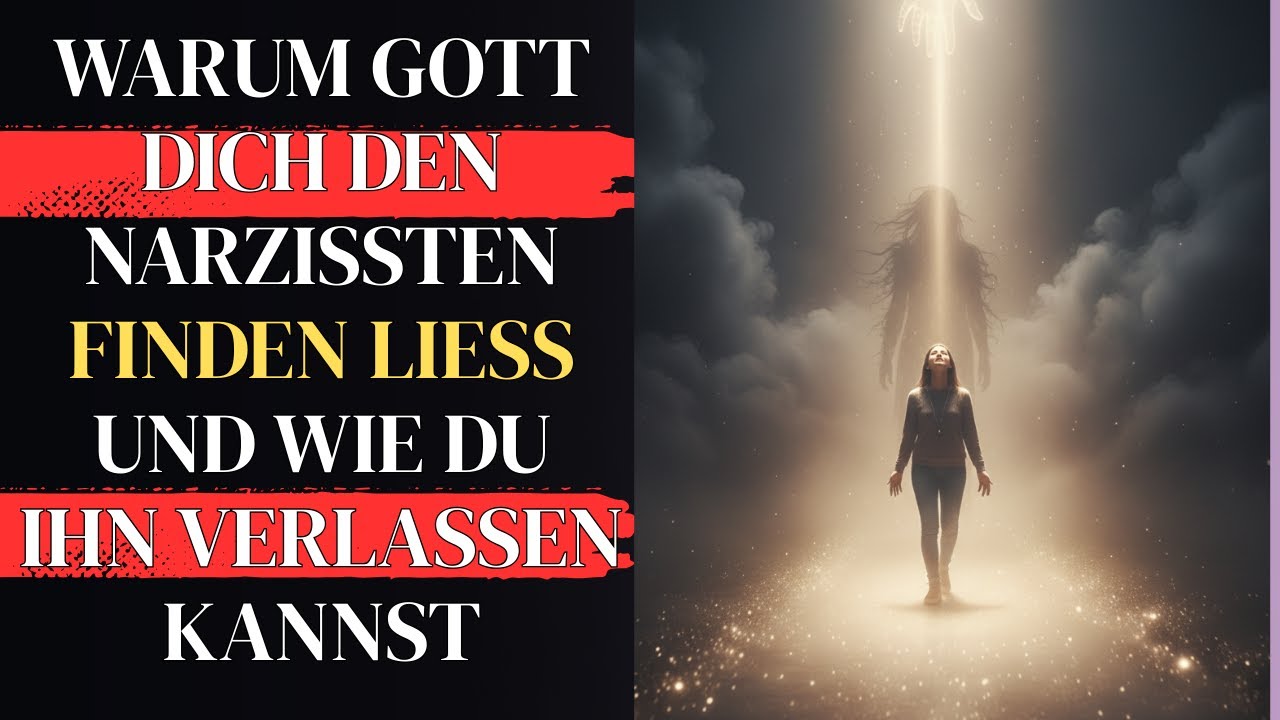 Warum Gott dich den Narzissten finden ließ und wie du ihn verlassen kannst