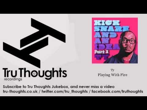 Watch TY - Playing With Fire on YouTube
