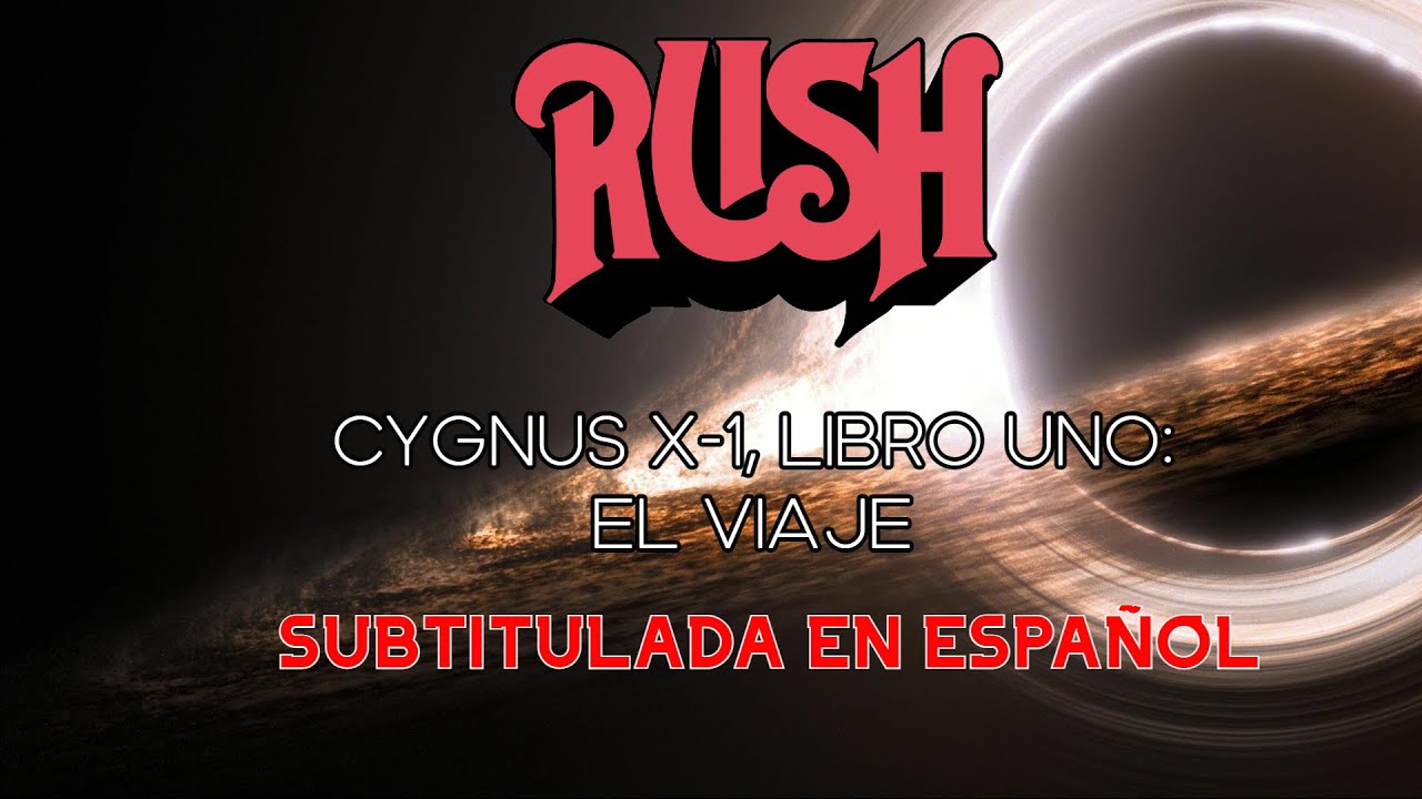 RUSH "CYGNUS X1, LIBRO UNO EL VIAJE" Subtitulada en Español YouTube