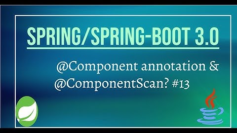 Spring |  @Component Annotation Spring/SpringBoot  #13