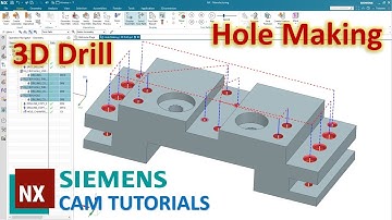 Siemens NX CAM Tutorials #10 | How to create 3D Drilling Operation With Hole Making (NX 1953)