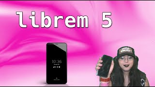 Librem 5: A Practical Review