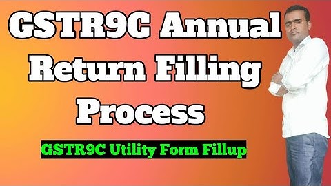 How to file GSTR 9C Annual Return || GSTR9C Utility Form Fillup ||