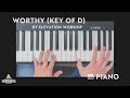 "Worthy" in key of D | Elevation Worship | Piano Tutorial