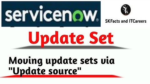 service now update set || moving update sets via update source