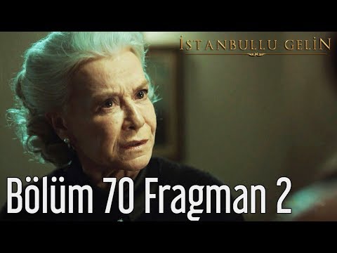 İstanbullu Gelin 70. Bölüm 2. Fragman