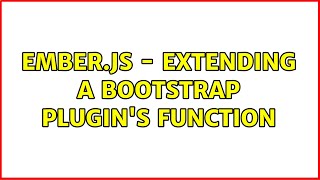 Ember.js - extending a Bootstrap plugin's function
