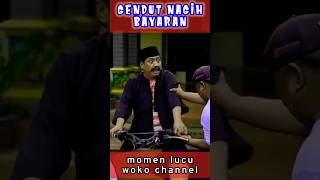 Gendut nagih bayaran pak no // woko channel