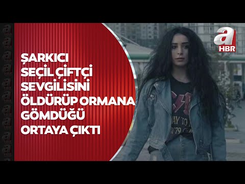 Sosyal medya paylaşımları ele verdi! Şarkıcı Seçil Çiftçi, eski sevgilisini öldürdü | A Haber