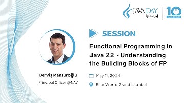 Functional Programming In Java 22 - Understanding the Building Blocks of FP _ Derviş Mansuroğlu