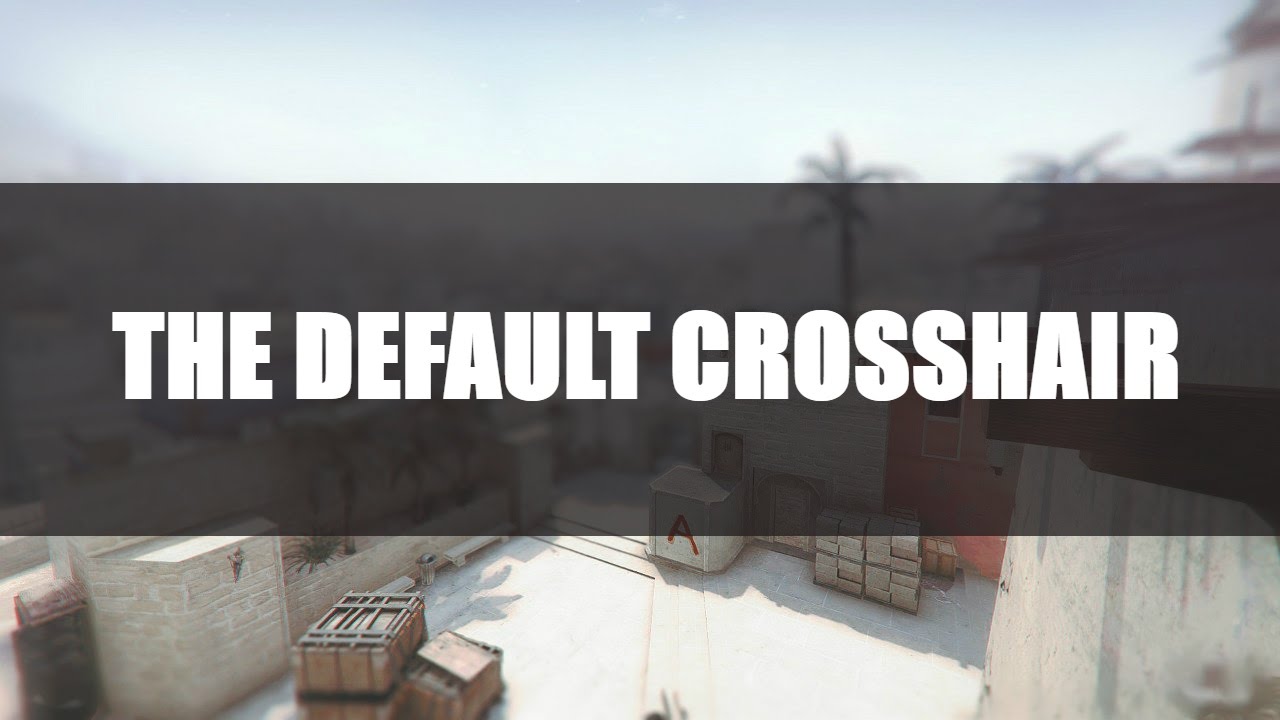 CS:GO - The Default Crosshair - YouTube