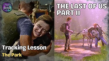Tracking Lesson – The Park | The Last of Us Part II Remastered Walkthrough | @GameConquerorX