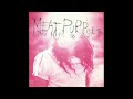 M̲e̲at P̲u̲p̲pets - Too High to Die (Full Album)