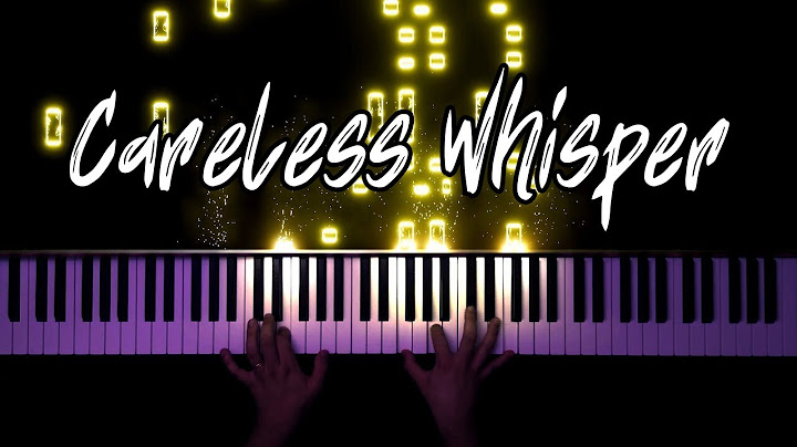 Careless Whisper Piano version - Piano performance video thumbnail
