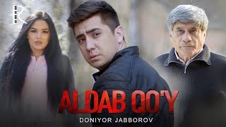 Doniyor Jabborov - Aldab qo'y klip