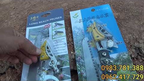 Cách phân biệt kéo cắt tỉa cành trên cao hàng đài loan và hàng liên doanh