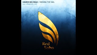 Hazem Beltagui - Raising The Sail (Christopher Lance Ward Wide Open Cage Remix)