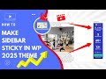 Make Sidebar Sticky In WordPress 2025 Theme
