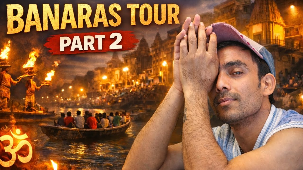 Lost in Kashi – Banaras Tour Part 2 | Ganga Aarti & Old City Magic 🕉 