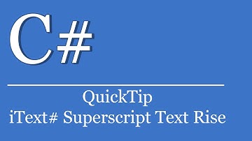 QuickTip #340 - C# Visual Studio .NET Tutorial - iText# PDF Superscript Text Rise