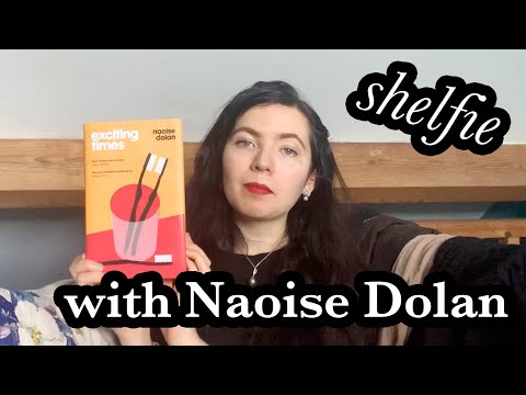 Shelfie with Naoise Dolan