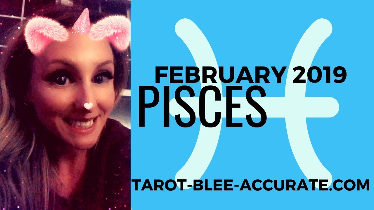 Pisces Tarot Horoscope FEBRUARY 2019 YouTube