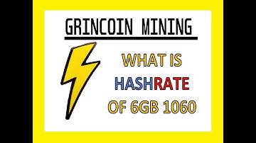 Nvidia 1060 6GB GrinCoin Mining - What HashRate do you Get?