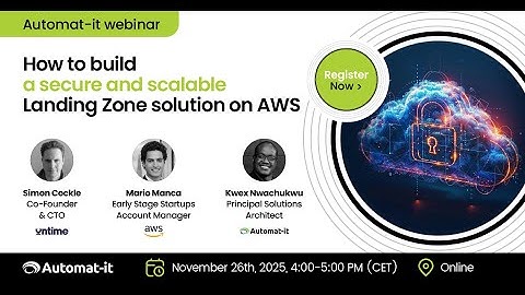 How to Build a Secure and Scalable Landing Zone Solution on AWS