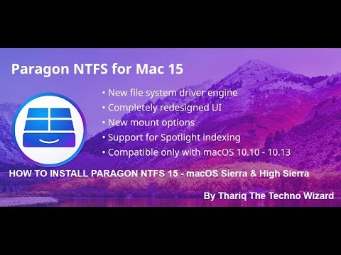 How To Install Paragon NTFS 15.0.911 Complete Version for macOS Sierra \u0026 High Sierra