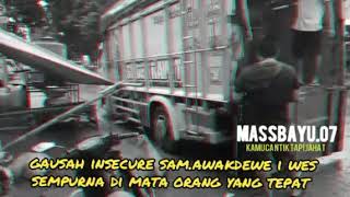 story wa quotes 30 detikk!!!..truk(sinden rawit)08