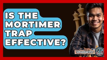Is The Mortimer Trap Effective? - The Board Game Xpert