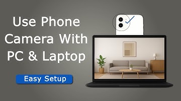 Use Your Phone as a Webcam for PC & Laptop | Easy Setup Guide