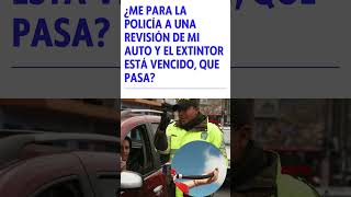 ¿Me para la #policia  a #revision del #auto y el #extintor está vencido que pasa? #colombia #shorts