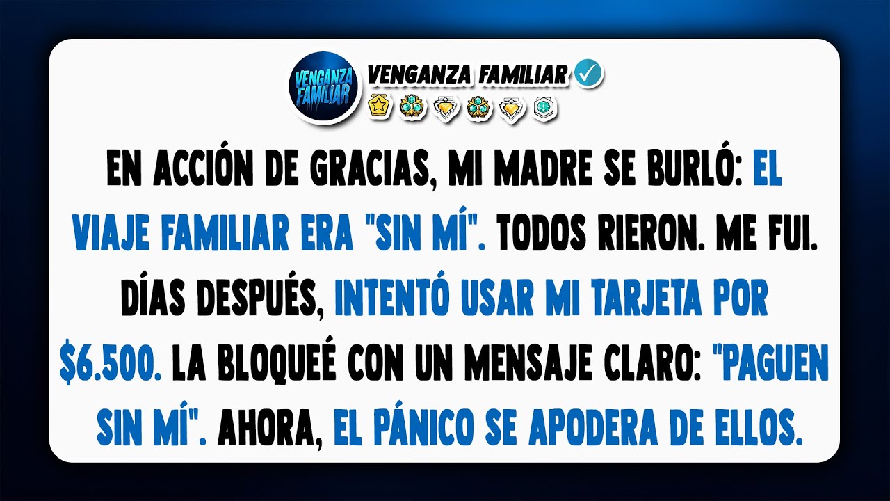 Me excluyeron de las vacaciones y luego intentaron usar mi tarjeta. Así que la bloqueé.