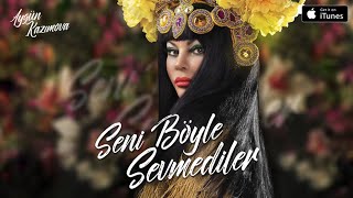 Aygün Kazımova - Seni Böyle Sevmediler Resimi