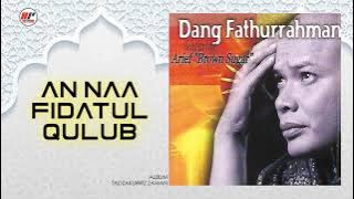 Dang Fathurrahman - An Naa Fidatul Qulub