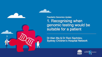 Video 2: Recognise when genomic testing would be suitable for a patient 5 20