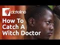 Child sacrifice is on the rise in Uganda. Meet the team fighting witch doctors.
