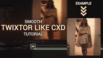 smooth twixtor like CXD - after effects tutorial