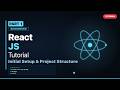 🚀 React JS Tutorial for Beginners Part 1 | Initial Setup &amp; Project Structure