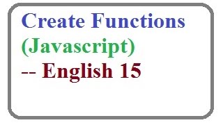 How to Create Functions in Javascript  --  English 15-vlr training