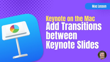 How to Add Transitions between Keynote Slides
