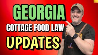 BIG UPDATES!! Georgia Cottage Food Laws [ New Updates For 2024 and BEYOND! ]