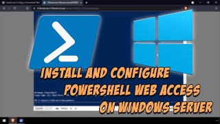 Install and Configure PowerShell Web Access on Windows Server