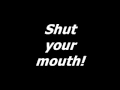 Pain - Shut your mouth lyric