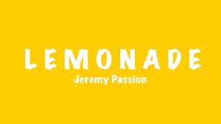 Lemonade  Jeremy Passion s