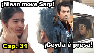 ¡Nisan move Sarp! ¡Ceyda é presa! | Força de Mulher Capitulo 31 - Segunda Temporada